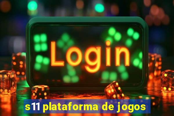 s11 plataforma de jogos